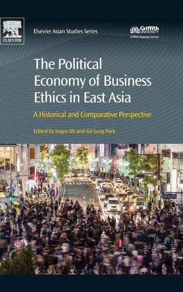 Produktbild: The Political Economy of Business Ethics in East Asia