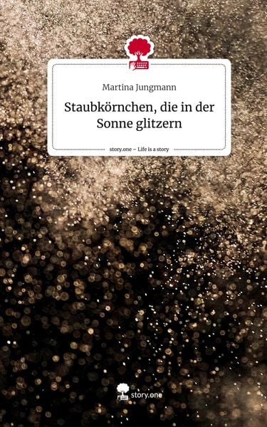 Produktbild: Staubk&ouml;rnchen, die in der Sonne glitzern. Life is a Story - story.one