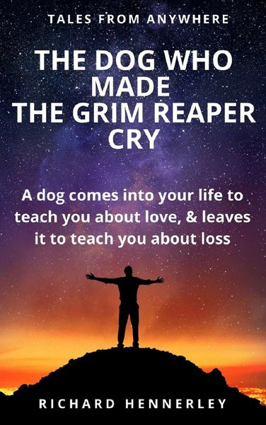 Produktbild: The Dog who Made The Grim Reaper Cry (TALES OF ANYWHERE, #4)