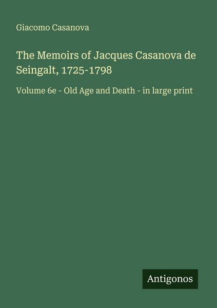 Produktbild: The Memoirs of Jacques Casanova de Seingalt, 1725-1798