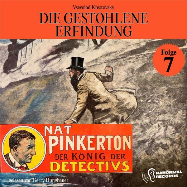 Produktbild: Die gestohlene Erfindung (Nat Pinkerton - Der K&ouml;nig der Detectivs, Folge 7)