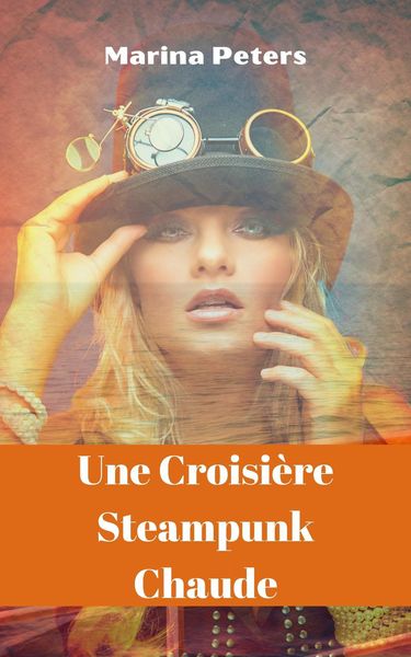 Produktbild: Une Croisi&egrave;re Steampunk Chaude