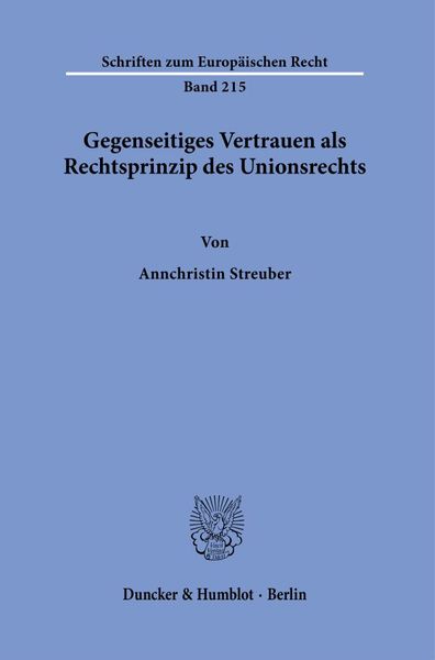 Produktbild: Gegenseitiges Vertrauen als Rechtsprinzip des Unionsrechts.