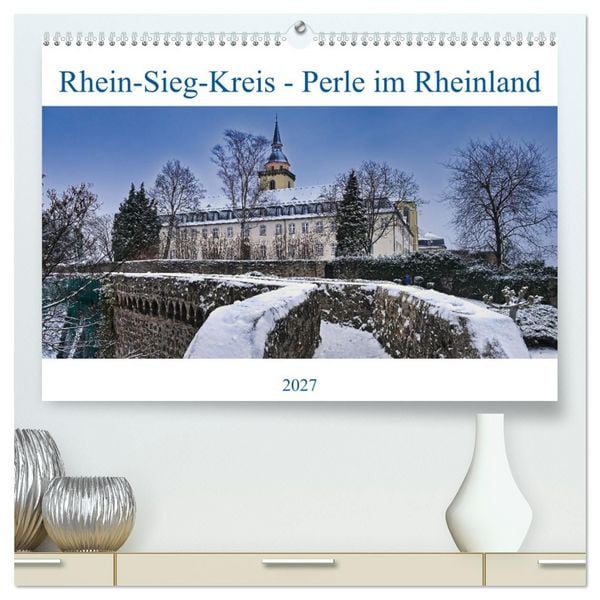 Produktbild: Rhein-Sieg-Kreis - Perle im Rheinland (hochwertiger Premium Wandkalender 2027 DIN A2 quer), Kunstdruck in Hochglanz