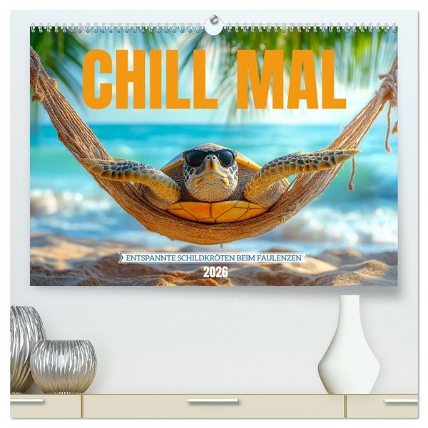 Produktbild: CHILL MAL - Entspannte Schildkr&ouml;ten beim Faulenzen (hochwertiger Premium Wandkalender 2026 DIN A2 quer), Kunstdruck in Hochglanz