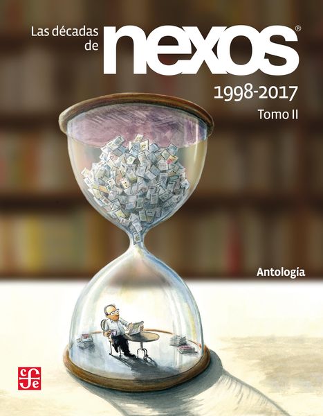 Produktbild: Las d&eacute;cadas de Nexos. Tomo II. 1998-2017