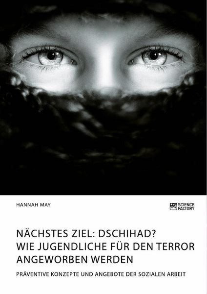 Produktbild: N&auml;chstes Ziel: Dschihad? Wie Jugendliche f&uuml;r den Terror angeworben werden