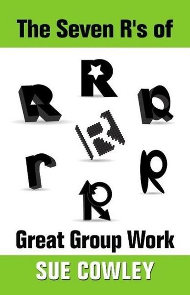 Produktbild: The Seven R's of Great Group Work (Alphabet Sevens, #3)
