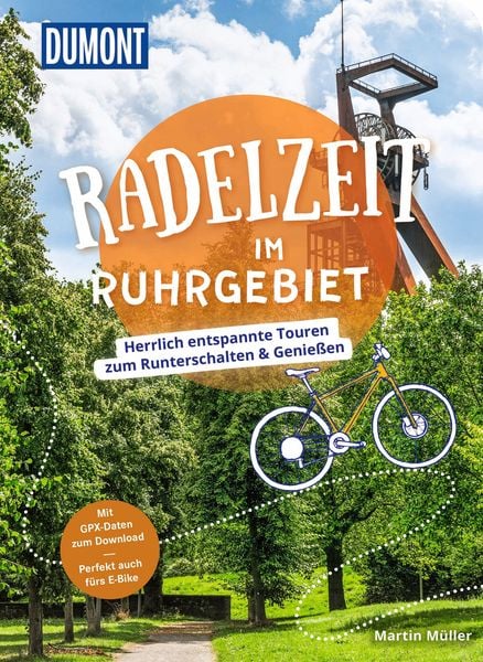 DUMONT Radelzeit im Ruhrgebiet, Taschenbuch von Martin Müller, MairDuMont, 9783616031903