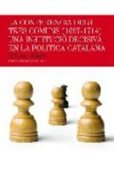 Produktbild: La Conferencia dels Tres Comuns (1697-1714) : una instituci&oacute; decisiva en la pol&iacute;tica catalana
