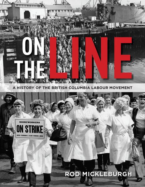 Produktbild: On the Line: A History of the British Columbia Labour Movement