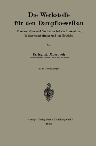Produktbild: Die Werkstoffe f&uuml;r den Dampfkesselbau