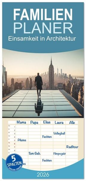 Produktbild: Familienplaner 2026 - Einsamkeit in Architektur mit 5 Spalten (Wandkalender, 21 x 45 cm) CALVENDO