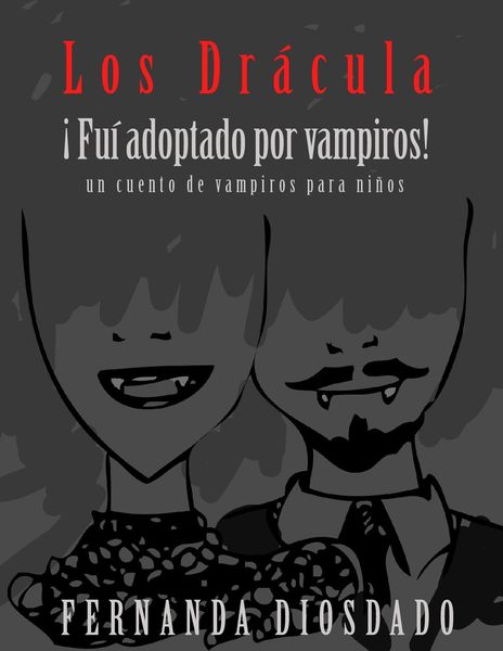 Produktbild: Los Dr&aacute;cula &iexcl;fui adoptado por vampiros! : un cuento de vampiros para ni&ntilde;os
