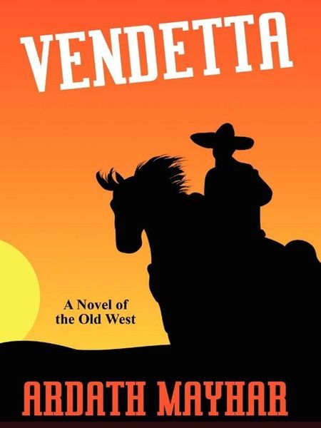 Produktbild: Vendetta: A Novel of the Old West