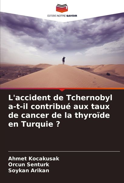 Produktbild: L'accident de Tchernobyl a-t-il contribu&eacute; aux taux de cancer de la thyro&iuml;de en Turquie ?