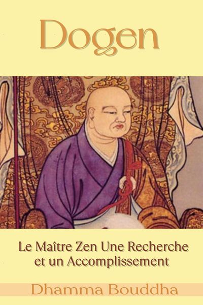 Produktbild: Dogen : Le Ma&icirc;tre Zen Une Recherche et un Accomplissement