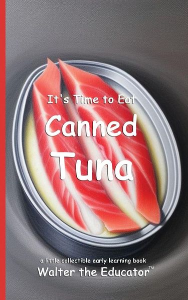 Produktbild: It's Time to Eat Canned Tuna