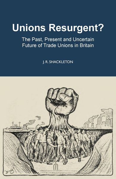 Produktbild: Unions Resurgent? The Past, Present and Uncertain Future of Trade Unions in Britain