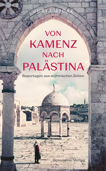 Produktbild: Von Kamenz nach Pal&auml;stina