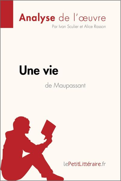 Produktbild: Une vie de Guy de Maupassant (Analyse de l'oeuvre)
