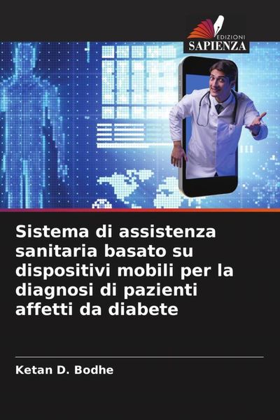 Produktbild: Sistema di assistenza sanitaria basato su dispositivi mobili per la diagnosi di pazienti affetti da diabete