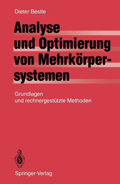 Analyse und Optimierung von Mehrkörpersystemen, Taschenbuch von D. Bestle, Springer Berlin, 9783642523533