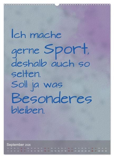 Produktbild: Heute ist ein guter Tag (hochwertiger Premium Wandkalender 2026 DIN A2 hoch), Kunstdruck in Hochglanz