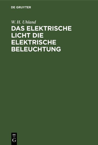 Produktbild: Das Elektrische Licht die elektrische Beleuchtung