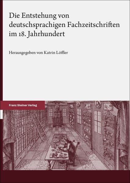 Produktbild: Die Entstehung von deutschsprachigen Fachzeitschriften im 18. Jahrhundert