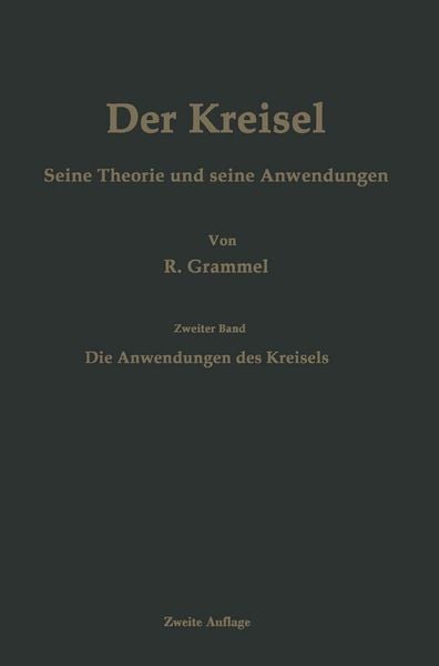 Der Kreisel Seine Theorie und seine Anwendungen, Taschenbuch von Richard Grammel, Springer Berlin, 9783662305904