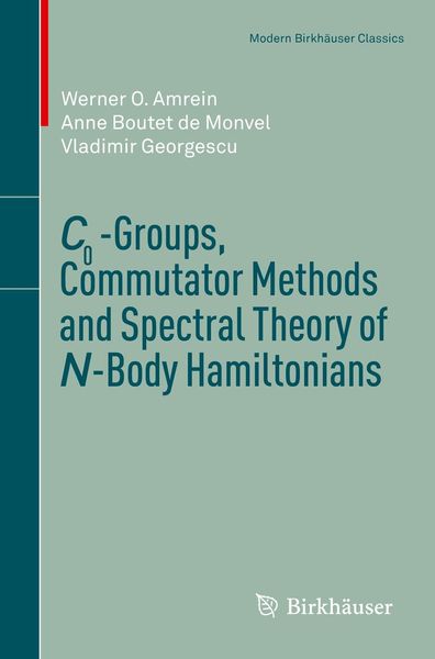 Produktbild: C0-Groups, Commutator Methods and Spectral Theory of N-Body Hamiltonians