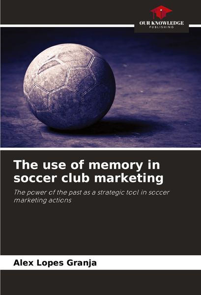 Produktbild: The use of memory in soccer club marketing
