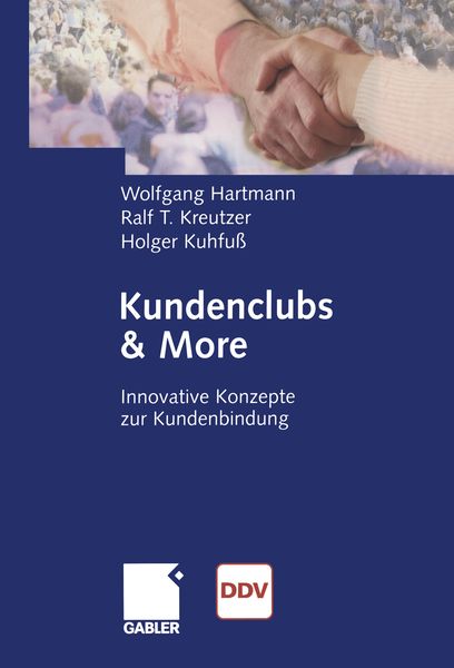 Kundenclubs & More, Taschenbuch von Wolfgang Hartmann , Ralf T. Kreutzer , Holger Kuhfuss, Betriebswirtschaftlicher Verlag Gabler, 9783322824790