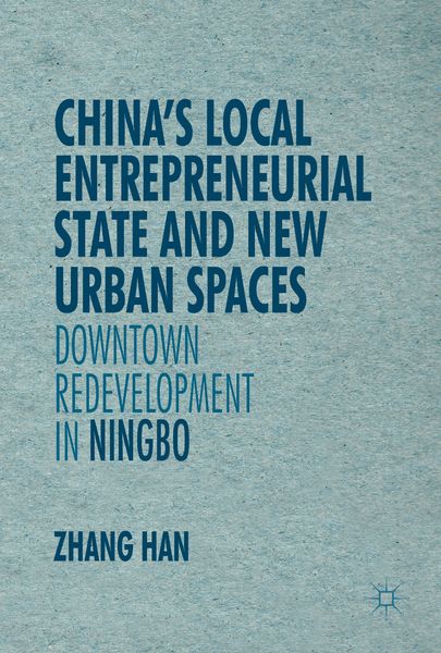 Produktbild: China&rsquo;s Local Entrepreneurial State and New Urban Spaces