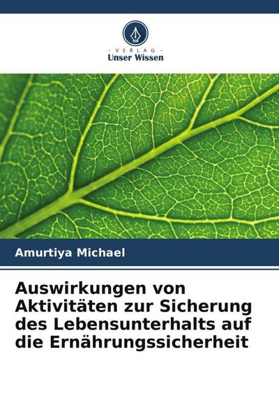 Michael, A: Auswirkungen von Aktivitäten zur Sicherung des L, Taschenbuch von Amurtiya Michael, Verlag Unser Wissen, 9786208857073
