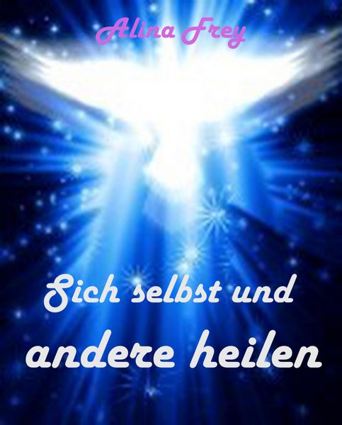 Produktbild: Sich selbst und andere heilen
