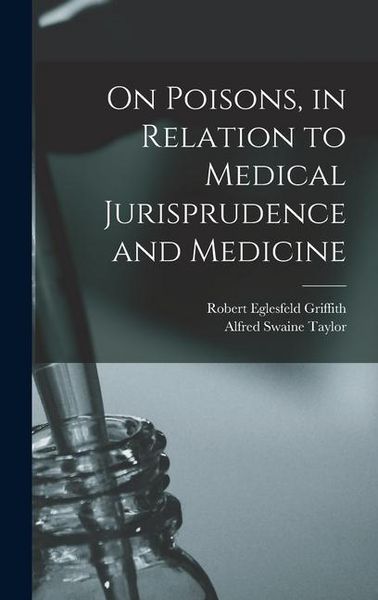 Produktbild: On Poisons, in Relation to Medical Jurisprudence and Medicine