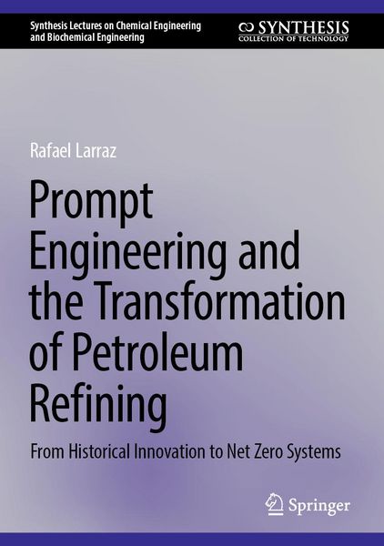 Produktbild: Prompt Engineering and the Transformation of Petroleum Refining