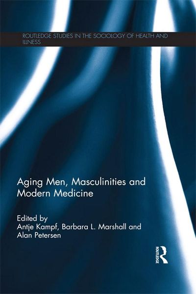Produktbild: Aging Men, Masculinities and Modern Medicine