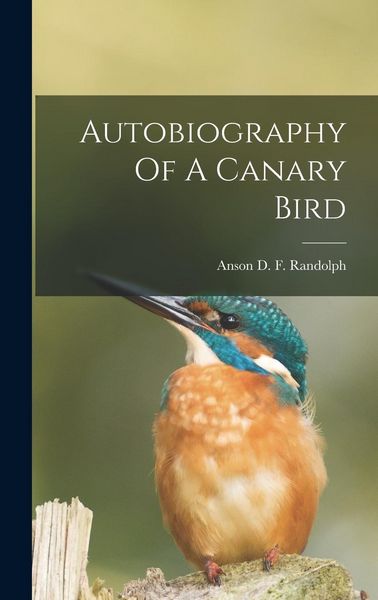 Produktbild: Autobiography Of A Canary Bird