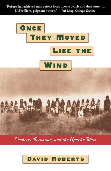 Produktbild: Once They Moved Like The Wind: Cochise, Geronimo,