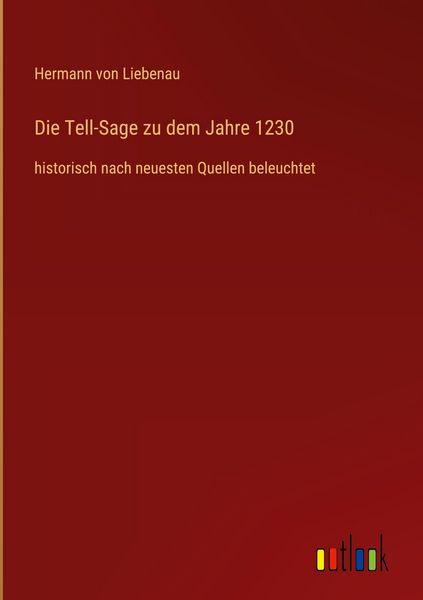 Produktbild: Die Tell-Sage zu dem Jahre 1230