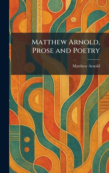 Produktbild: Matthew Arnold, Prose and Poetry