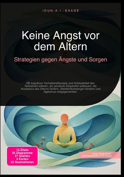 Produktbild: Keine Angst vor dem Altern: Strategien gegen &Auml;ngste und Sorgen