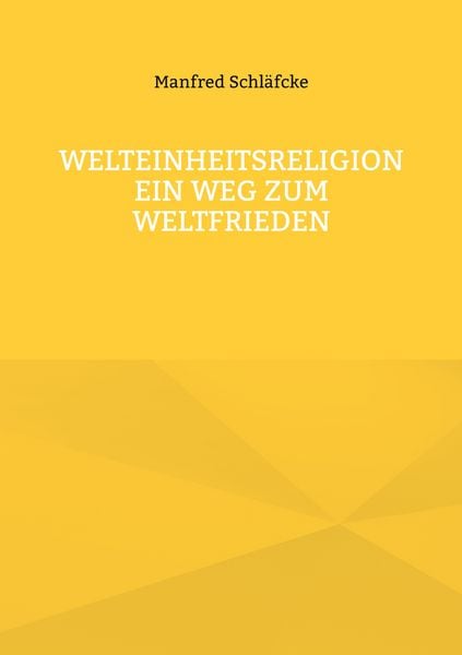 Produktbild: Welteinheitsreligion ein Weg zum Weltfrieden