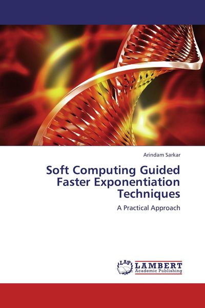 Produktbild: Soft Computing Guided Faster Exponentiation Techniques