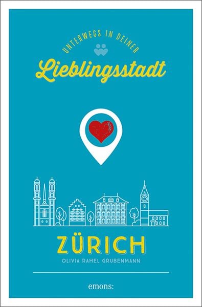 Produktbild: Zürich. Unterwegs in deiner Lieblingsstadt