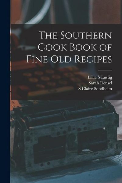 Produktbild: The Southern Cook Book of Fine old Recipes