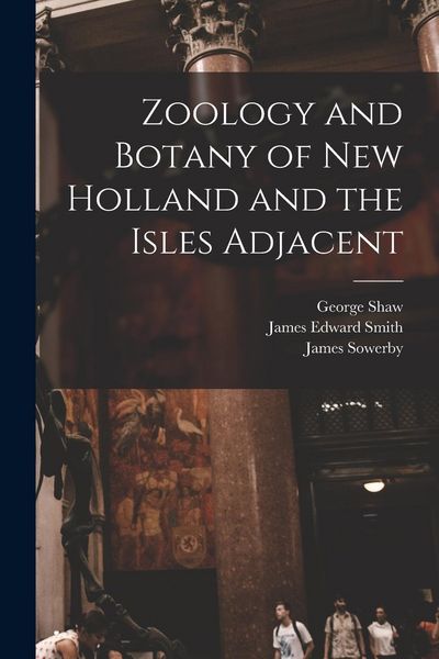 Produktbild: Zoology and Botany of New Holland and the Isles Adjacent